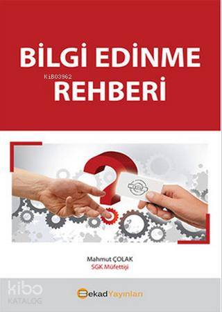  Bilgi Edinme Rehberi | Bilgi Edinme Rehberi | Mahmut Çolak | Bekad Yayınları | 9786055202071 