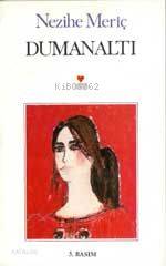  Dumanaltı | Nezihe Meriç | Can Yayınları | 9789755104652 | 