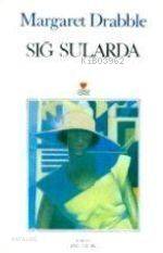  Sığ Sularda | Margaret Drabble | Aslı Çelik | Can Yayınları | 9789755106892 | 