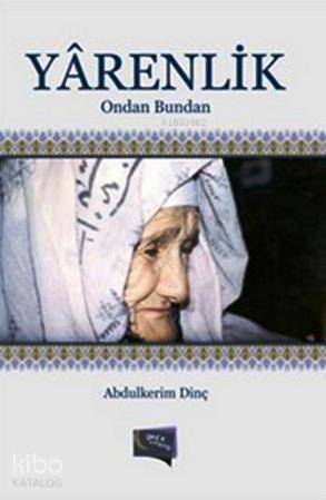  Yarenlik (Ondan Bundan) | Yarenlik (Ondan Bundan) | Abdulkerim Dinç | Gece Kitaplığı Yayınları | 9786054942350 