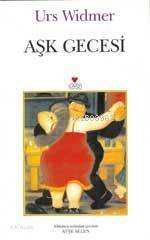  Aşk Gecesi | Urs Widner | Ayşe Selen | Can Yayınları | 9789755109336 | 