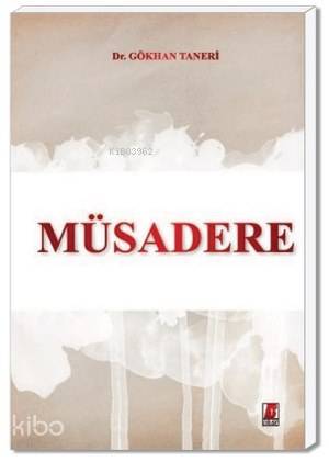  Müsadere | Gökhan Taneri | Bilge Yayınevi Hukuk Yayınları | 9786055118358 | 