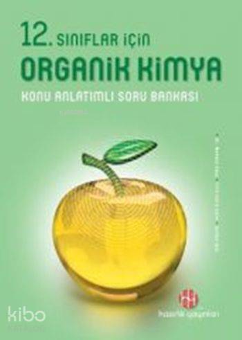 12. Sınıflar İçin Organik Kimya  Konu Anlatımlı Soru Bankası