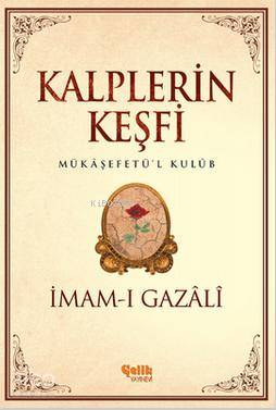  Kalplerin Keşfi | Kalplerin Keşfi | İmamı Gazali | Çelik Yayınevi | 9786055457273 