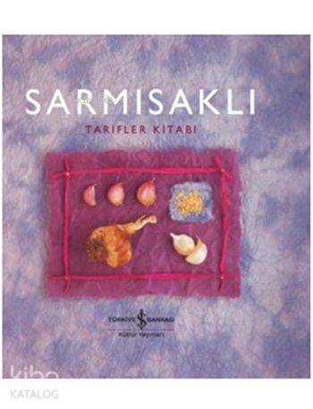  Sarmısaklı Tarifler Kitabı (Ciltli) | Sarmısaklı Tarifler Kitabı (Ciltli) | Ozan Kızıler | Helen Sudell | Türkiye İş Bankası Kültür Yayınları | 9786053326304 