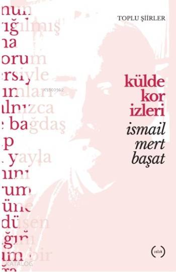  Külde Kor İzleri | İsmail Mert Başat | Islık Yayınları | 9786058523456 | 