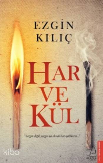  Har ve Kül | Ezgin Kılıç | Destek Yayınları | 9786053112143 | 