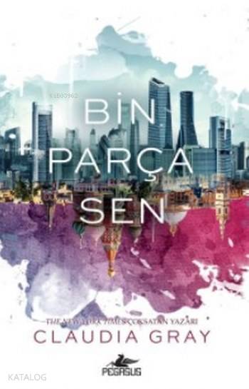  Bin Parça Sen (Ciltli) | Claudia Gray | Pegasus Yayıncılık | 9786052992869 | 