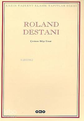  Roland Destanı | Roland Destanı | Anonim | Bilge Umar | EdtOrçun Türkay KpkMehmet Ulusel | Yapı Kredi Yayınları ( YKY ) | 9789750809246 