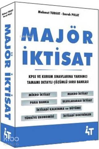 Majör İktisat; KPSS ve Kurum Sınavlarına Yardımcı Tamamı Detaylı Çözümlü Soru Bankası