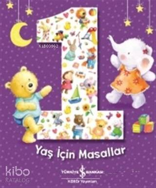  1 Yaş İçin Masallar | 1 Yaş İçin Masallar | Elif Dinçer | Meltem Aydın | Melanie Joyce | Gail Yerrill | Türkiye İş Bankası Kültür Yayınları | 9786052955772 