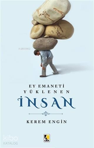  Ey Emaneti Yüklenen İnsan | Hasan Güler | Kerem Engin | Çıra Yayınları | 9786057901200 | 