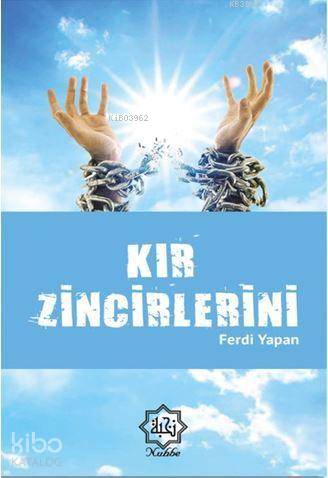  Kır Zincirlerini | Kır Zincirlerini | Ferdi Yapan | Nuhbe Yayınevi | 9786059612319 