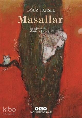  Masallar | Masallar | Oğuz Tansel | Mustafa Delioğlu | Yapı Kredi Yayınları ( YKY ) | 9789750844768 