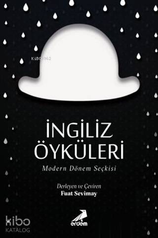  İngiliz Öyküleri Modern Dönem Seçkisi | İngiliz Öyküleri Modern Dönem Seçkisi | Kolektif | Fuat Sevimay | Erdem Yayınları | 9786052790052 