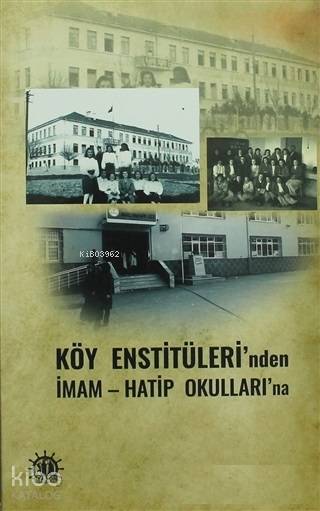  Köy Enstitülerinden İmam Hatip Okullarına | Adem Bilgiç | İbrahim İpek | Yason Yayınları | 9786059481359 | 