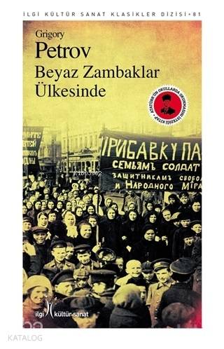  Beyaz Zambaklar Ülkesi | Beyaz Zambaklar Ülkesi | Grigoriy Petrov | Turgay Yıldız | Elif Güngördü | Yunus Karaaslan | İlgi Kültür Sanat Yayıncılık | 9786057703002 