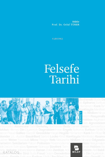  Felsefe Tarihi | Felsefe Tarihi | Celal Türer | Bilimsel Araştırma Yayınları (Bilay) | 9786058096813 