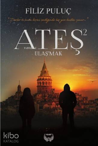  Ateş 2 | Filiz Puluç | Sibel Özcan Hakyemez | Agapi Yayınları | 9786057936349 
