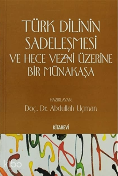 Türk Dilinin Sadeleşmesi ve Hece Vezni Üzerine Bir Münakaşa