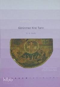  Görünmez Kral Tanrı | Görünmez Kral Tanrı | Herbert George Wells | Hatice Çoban | İzdüşüm Yayınları | 9789758408139 