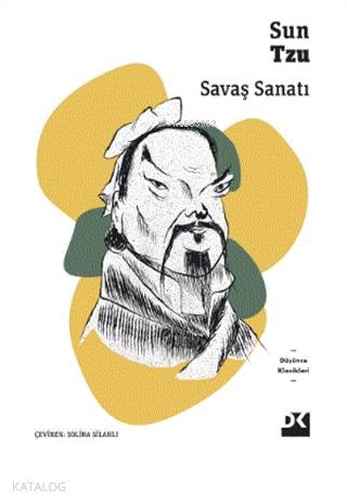  Savaş Sanatı | Savaş Sanatı | Sun Tzu | Solina Silahlı | Sema Çubukçu | Doğan Kitap | 9786050982787 