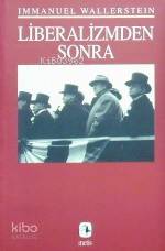  Liberalizmden Sonra | Liberalizmden Sonra | Immanuel Wallerstein | Erol Öz | BÜLENT SOMAY SEMİH SÖKMEN | Metis Yayıncılık | 9799753421996 