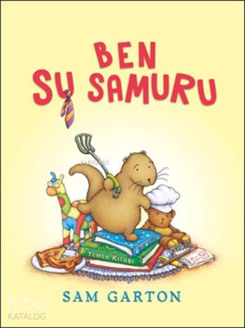  Ben Su Samuru | Bilge Ceren Şekerciler | Jülide Kışlalı Raca | Sam Garton | Muzaffer Aysu | Büyülü Fener Yayınları | 9789752521773 | 