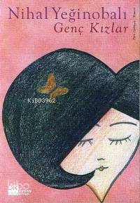  Genç Kızlar | Nihal Yeğinobalı | Doğan Kitap | 9789752933491 | 