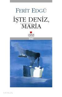 İşte Deniz, Maria