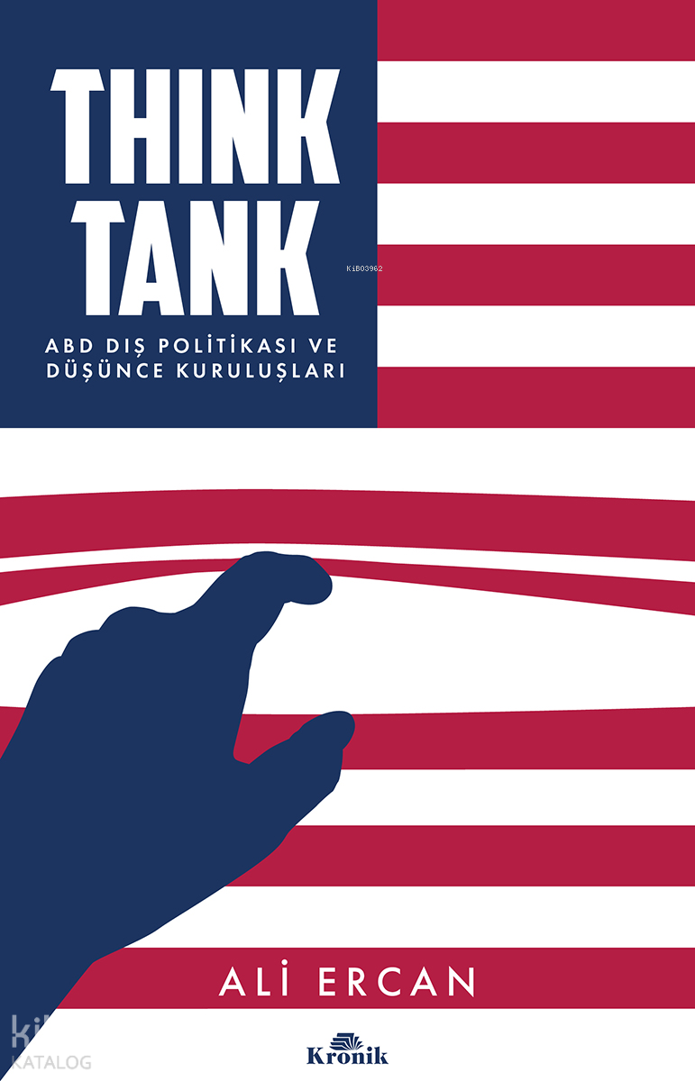 Think Tank;ABD Dış Politikası ve Düşünce Kuruluşları