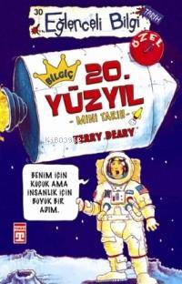  Bilgiç 20 Yüzyıl Eğlenceli Tarih 10+ Yaş | Bilgiç 20 Yüzyıl Eğlenceli Tarih 10+ Yaş | Terry Deary | Demet Küçük | Nefise Atçakarlar | Philip Reeve | Eğlenceli Bilgi Yayınları | 9789752636712 