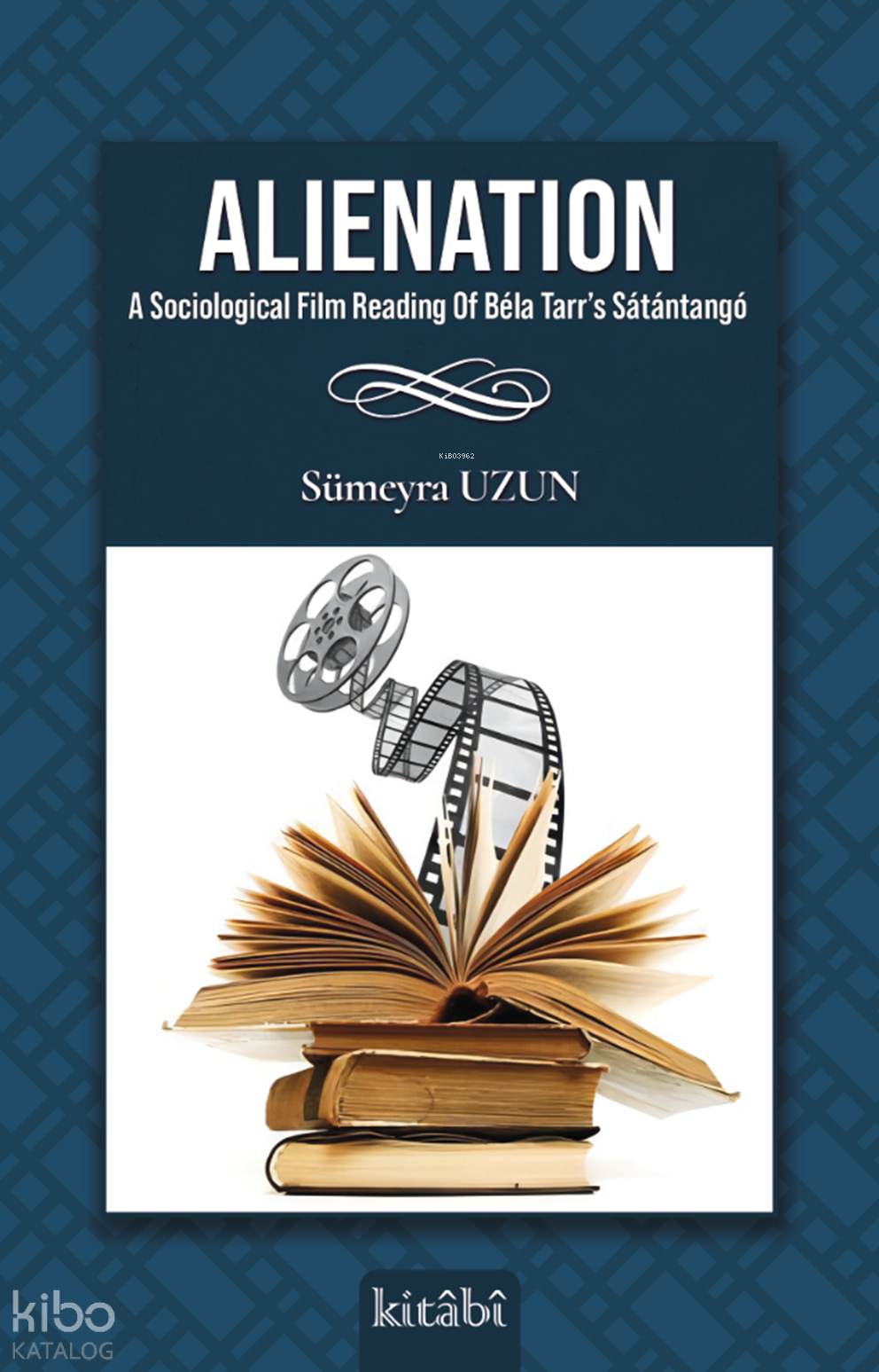 Alienation;A Sociological Film Reading Of Béla Tarr’s Sátántangó