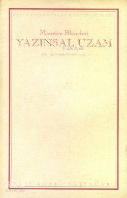  Yazınsal Uzam | Maurice Blanchot | Sündüz Öztürk Kasar | Yapı Kredi Yayınları ( YKY ) | 9789753631426 | 