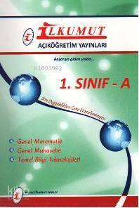 1. Sınıf-a; Genel Matematik, Genel Muhasebe, Temel Bilgi Teknolojileri