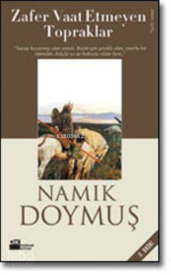  Zafer Vaat Etmeyen Topraklar | Zafer Vaat Etmeyen Topraklar | Namık Doymuş | Doğan Kitap | 9789759915605 
