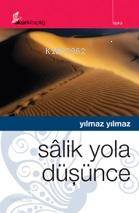  Sâlik Yola Düşünce | Yılmaz Yılmaz | Ahmet Aslantürk | Okur Kitaplığı Yayınları | 9786056114434 | 
