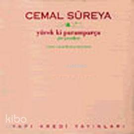  Yürek ki Paramparça Şiir Çevirileri | Yürek ki Paramparça Şiir Çevirileri | Cemal Süreya | Yayına Hazırlayan Özlem Solok Hazırlayan Eray Canberk Çeviri Cemal Süreya | Yapı Kredi Yayınları ( YKY ) | 9789753633564 