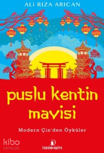  Puslu Kentin Mavisi | Puslu Kentin Mavisi | Ali Rıza Arıcan | İskenderiye Kitap | 9786059900478 
