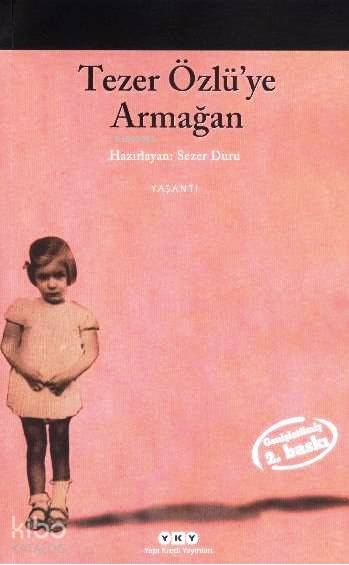  Tezer Özlüye Armağan | Tezer Özlüye Armağan | Sezer Duru | Burak Fidan | Nahide Dikel | Yapı Kredi Yayınları ( YKY ) | 9789753633093 