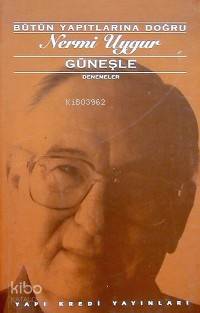 Güneşle | Güneşle | Nermi Uygur | Yapı Kredi Yayınları ( YKY ) | 9789753637145 