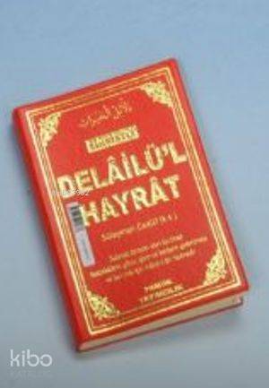  Delailül Hayrat (Dua 109 Fihristli) | Muhammed B Süleyman El Cezuli | Pamuk Yayıncılık | 9789752942875 | 