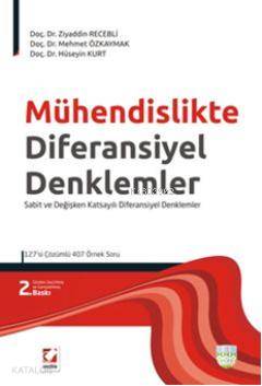 Mühendislikte Diferansiyel Denklemler Sabit ve Değişken Katsayılı Diferansiyel Denklemler | Mühendislikte Diferansiyel Denklemler Sabit ve Değişken Katsayılı Diferansiyel Denklemler | Hüseyin Kurt | Ziyaddin Recebli | Mehmet Özkaymak | Ziyaddin RecebliMehmet ÖzkaymakHüseyin Kurt | Seçkin Yayıncılık | 9789750220043 