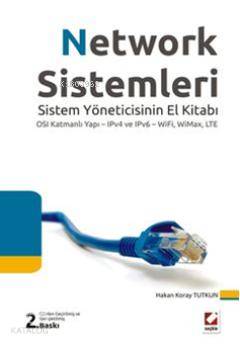 Network Sistemleri Sistem Yöneticinin El Kitabı | Network Sistemleri Sistem Yöneticinin El Kitabı | Hakan Koray Tutkun | Seçkin Yayıncılık | 9789750220159 