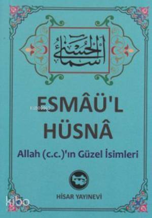  Esmaül Hüsna (Cep Boy) Allah (cc)ın Güzel İsimleri | Kolektif | Hisar Yayınevi | 9789757422433 | 