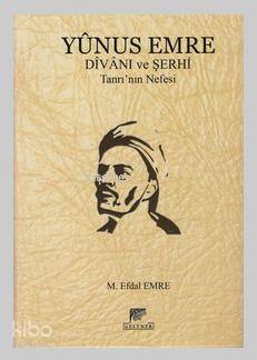  Yunus Emre Divanı ve Şerhi Tanrının Nefesi | M Efdal Emre | Gelenek Yayıncılık | 9789756138946 | 