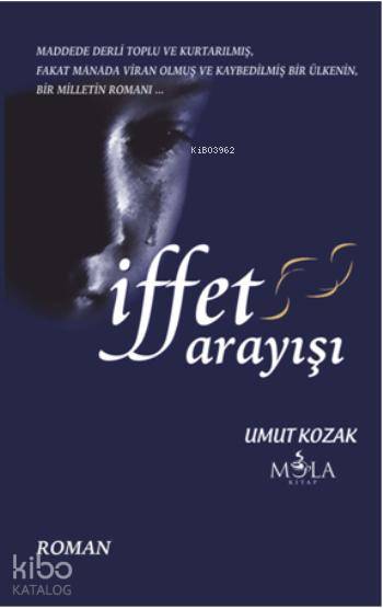  İffet Arayışı | İffet Arayışı | Umut Kozak | Mola Kitap | 9786054611874 