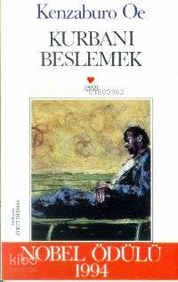  Kurbanı Beslemek | Kenzaburo Oe | Aykut Derman | Can Yayınları | 9789755106144 | 