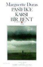  Pasifike Karşı Bir Bent | Marguerite Duras | Nedret Tanyolaç Öztokat | Can Yayınları | 9789755107189 | 