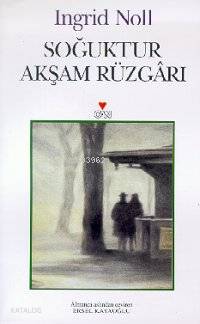  Soğuktur Akşam Rüzgarı | Ingrid Noll | Ersel Kayaoğlu | Can Yayınları | 9789755109398 | 